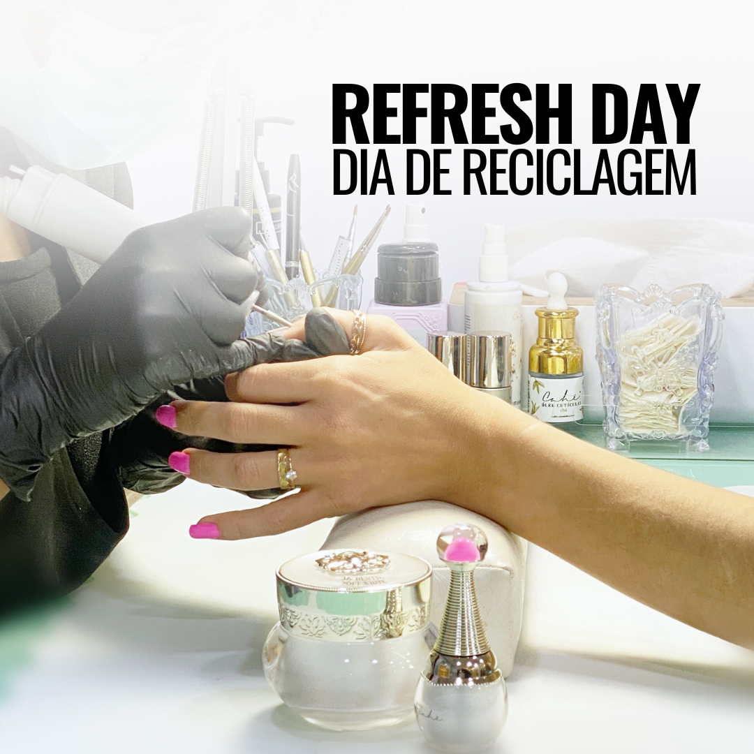 Refresh Day - Dia de Reciclagem – Cahê Pro